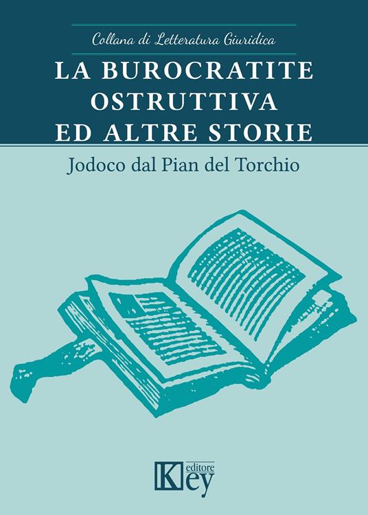 La burocratite ostruttiva ed altre storie - Jodoco Dal Pian del Torchio - copertina