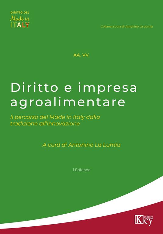 Diritto e impresa agroalimentare. Il percorso del Made in Italy dalla tradizione all'innovazione - copertina