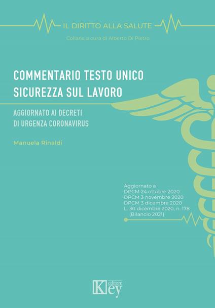 Commentario Testo Unico Sicurezza sul lavoro. Aggiornato ai decreti di urgenza coronavirus - Manuela Rinaldi - copertina