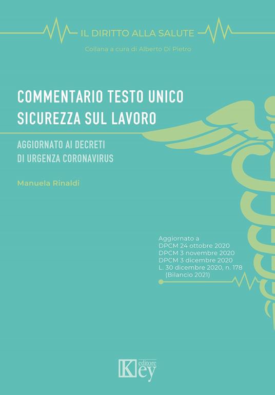 Commentario Testo Unico Sicurezza sul lavoro. Aggiornato ai decreti di urgenza coronavirus - Manuela Rinaldi - copertina