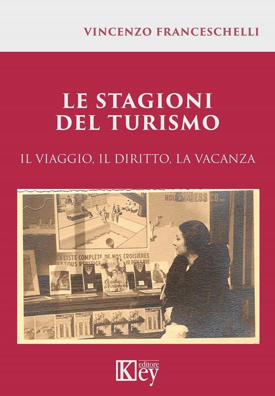 Le stagioni del turismo - Vincenzo Franceschelli - ebook