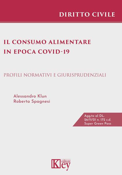 Il consumo alimentare in epoca Covid-19 - Alessandro Klun,Roberta Spagnesi - copertina