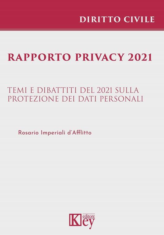 Rapporto privacy 2021 - Rosario Imperiali D'Afflitto - ebook