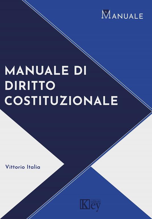 Manuale di diritto costituzionale - Vittorio Italia - ebook