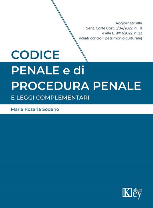 Codice penale e di procedura penale e leggi complementari - Maria Rosaria Sodano - copertina