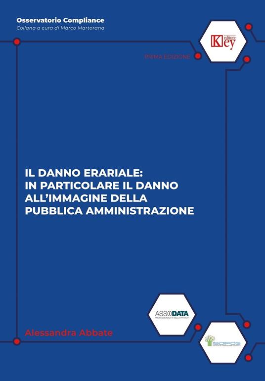 Il danno erariale: in particolare il danno all’immagine della pubblica amministrazione - Alessandra Abbate - ebook