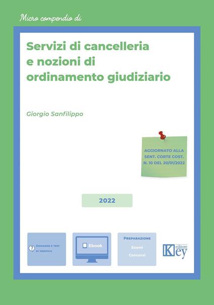 Servizi di cancelleria e nozioni di ordinamento giudiziario. Con Contenuto digitale per download e accesso on line - Giorgio Sanfilippo - copertina