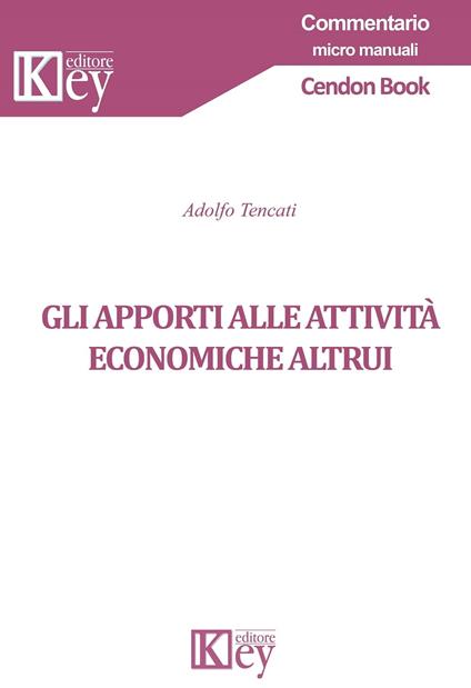 Gli apporti alle attività economiche altrui - Adolfo Tencati - ebook