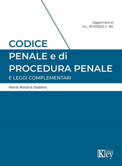 Codice penale e di procedura penale e leggi complementari - Maria Rosaria Sodano - copertina