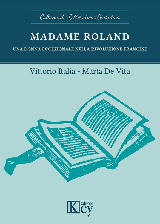 Madame Roland - Marta De Vita,Vittorio Italia - ebook