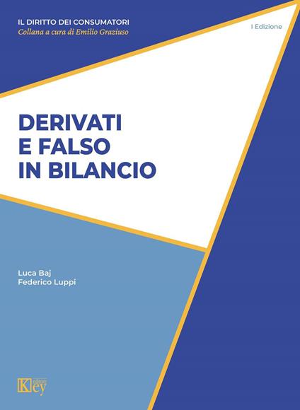 Derivati e falso in bilancio - Luca Baj,Federico Luppi - copertina