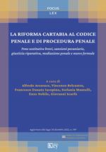 La riforma Cartabia al codice penale e di procedura penale. Pene sostitutive brevi, sanzioni pecuniarie, giustizia riparativa, mediazione penale e nuove formule