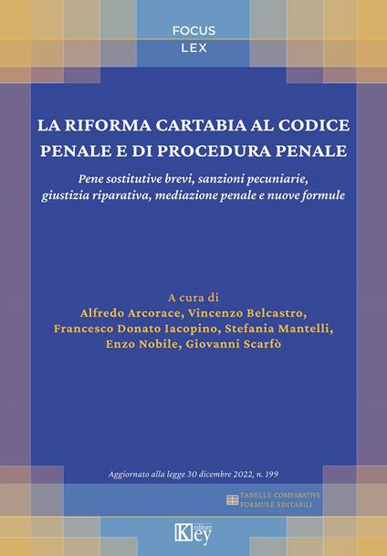 La riforma Cartabia al codice penale e di procedura penale. Pene sostitutive brevi, sanzioni pecuniarie, giustizia riparativa, mediazione penale e nuove formule - copertina