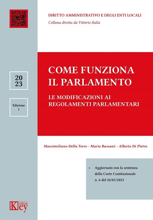 Come funziona il Parlamento. Le modificazioni ai regolamenti parlamentari - Massimiliano Della Torre,Mario Bassani,Alberto Di Pietro - copertina