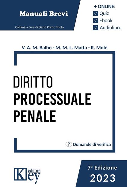 Diritto processuale penale 2023 - Valentina Amelia Maria Balbo,Manuela Maria Lina Matta,Rosaria Mole - ebook