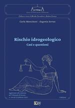 Rischio idrogeologico. Casi e questioni