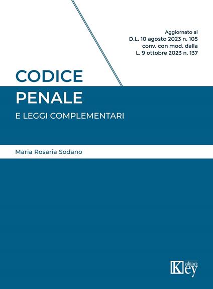 Codice penale e leggi complementari 2023 - Maria Rosaria Sodano - ebook