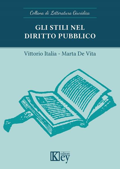 Gli stili nel diritto 17 - Marta De Vita,Vittorio Italia - ebook