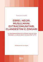 Ebrei, negri, musulmani, extracomunitari, clandestini e zingari