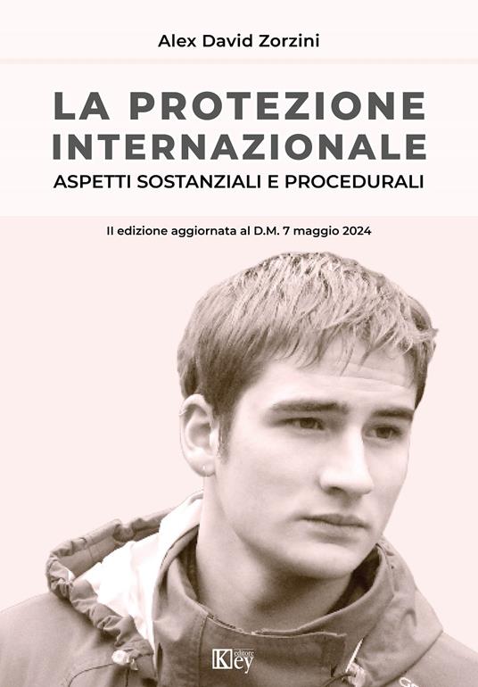 La protezione internazionale. Aspetti sostanziali e procedurali - Alex David Zorzini - copertina