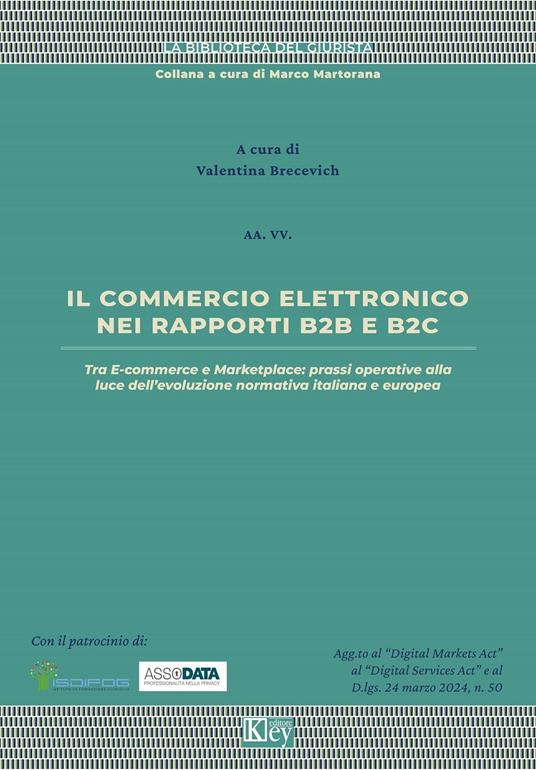 Il commercio elettronico nei rapporti B2B e B2C - Fabrizio Bernardini,Marko Bogdanovic,Valentina Brecevich,Alessio Canova - ebook