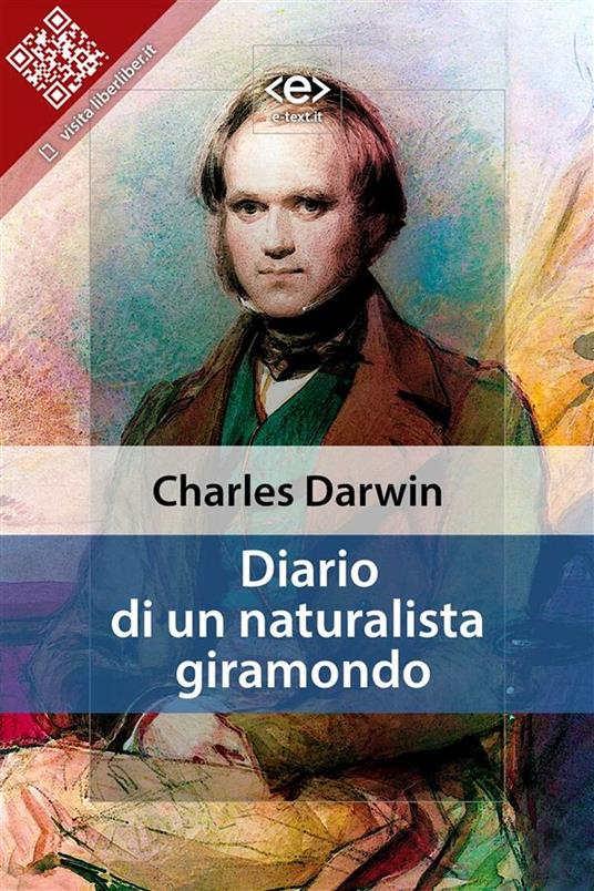 Diario di un naturalista giramondo - Darwin, Charles - Ebook - EPUB2 con  Adobe DRM | IBS