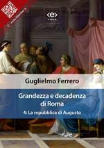 Grandezza e decadenza di Roma. Vol. 4: Grandezza e decadenza di Roma