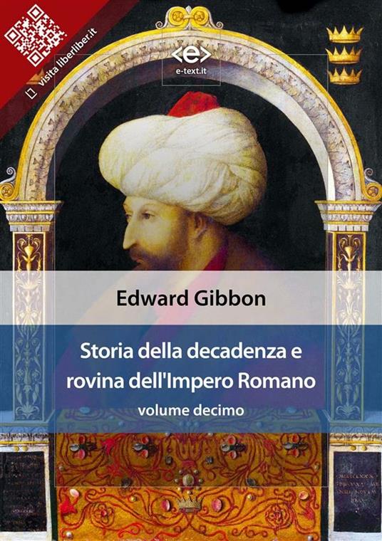 Storia della decadenza e rovina dell'impero romano. Vol. 10 - Edward Gibbon - ebook