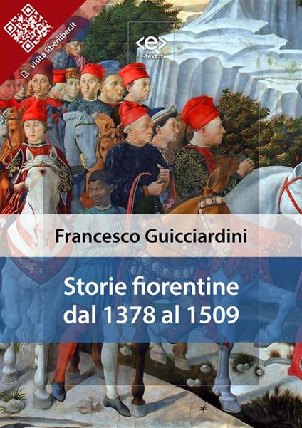 Storie fiorentine dal 1378 al 1509 - Francesco Guicciardini - ebook