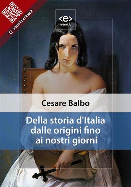 Della storia d'Italia dalle origini fino ai nostri giorni - Cesare Balbo - ebook