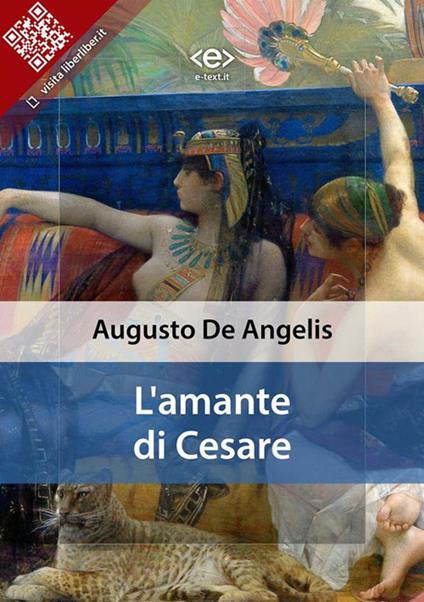 L' amante di Cesare (La biografia di Cleopatra) - Augusto De Angelis - ebook