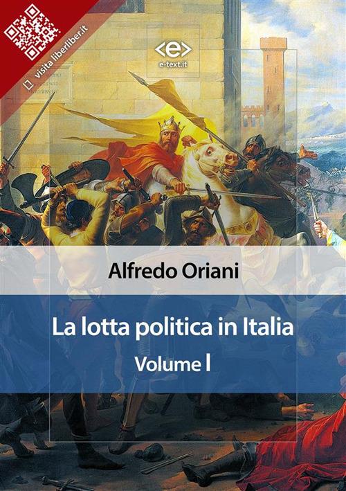 La lotta politica in Italia. Vol. 1 - Alfredo Oriani - ebook