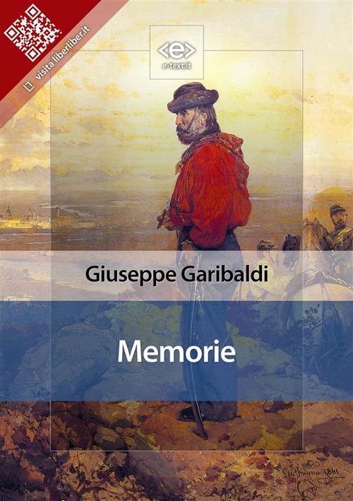 Memorie - Giuseppe Garibaldi - ebook