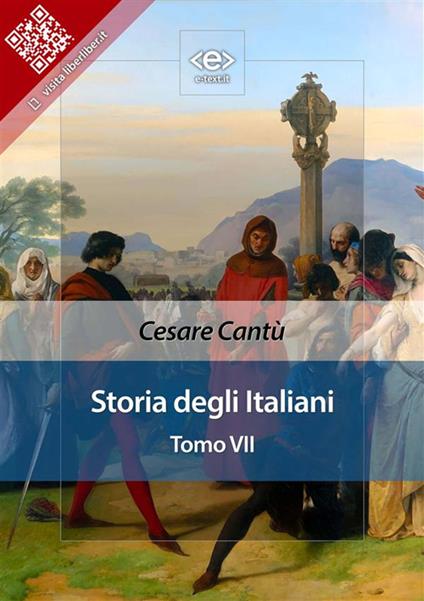 Storia degli italiani. Vol. 7 - Cesare Cantù - ebook