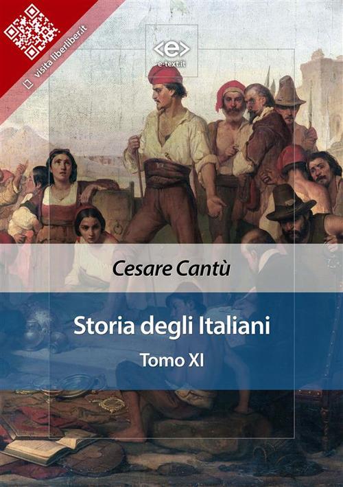Storia degli italiani. Vol. 11 - Cesare Cantù - ebook