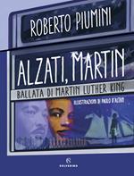 Alzati, Martin. Ballata di Martin Luther King