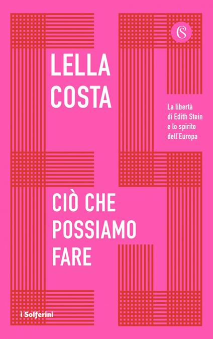 Ciò che possiamo fare. La libertà di Edith Stein e lo spirito dell'Europa - Lella Costa - ebook