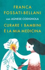 Curare i bambini è la mia medicina