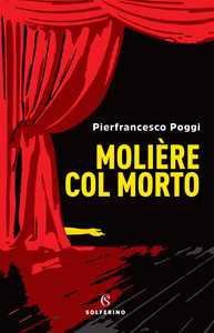 Libro Molière col morto Pierfrancesco Poggi