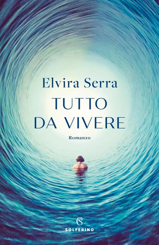 Tutto da vivere - Elvira Serra - ebook