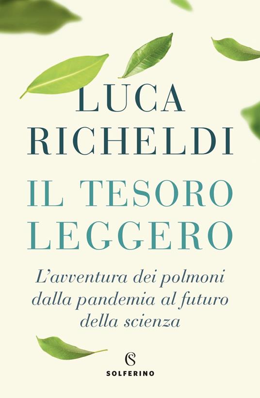 Il tesoro leggero. L'avventura dei polmoni dalla pandemia al futuro della scienza - Luca Richeldi - copertina