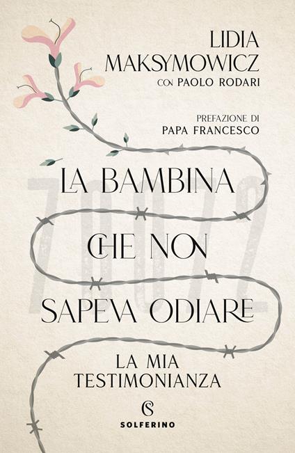 La bambina che non sapeva odiare. La mia testimonianza - Lidia Maksymowicz,Paolo Rodari - copertina