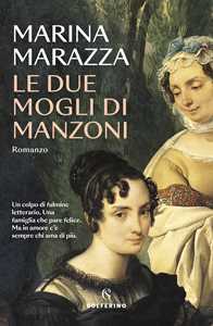 Libro Le due mogli di Manzoni Marina Marazza