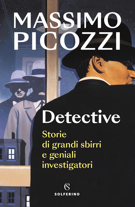 Detective. Storie di grandi sbirri e geniali investigatori - Massimo Picozzi - copertina