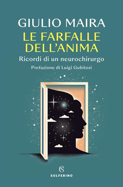 Le farfalle dell'anima. Ricordi di un neurochirurgo - Giulio Maira - copertina