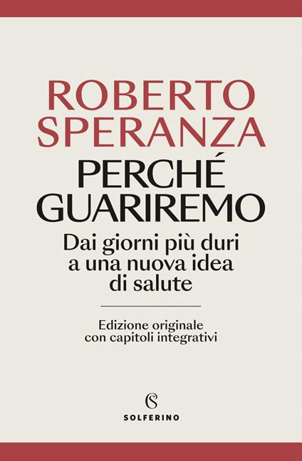 Perché guariremo. Dai giorni più duri a una nuova idea di salute - Roberto Speranza - ebook