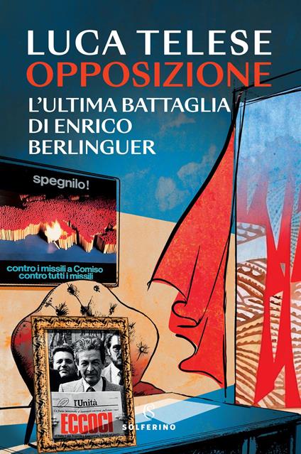 Opposizione. L'ultima battaglia di Enrico Berlinguer - Luca Telese - ebook