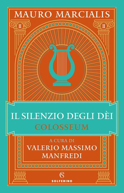 Il silenzio degli dei. Colosseum. Vol. 2 - Mauro Marcialis,Valerio Massimo Manfredi - ebook