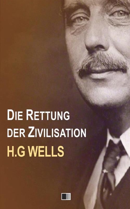 Die rettung der zivilisation - Herbert George Wells - copertina