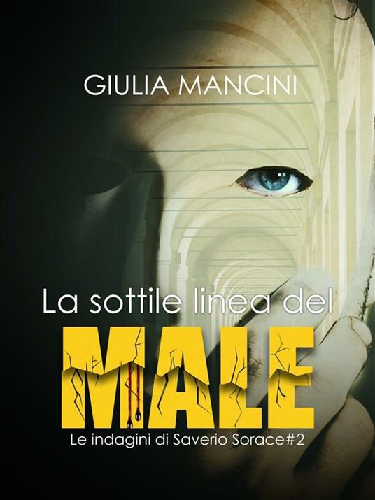 La sottile linea del male. Le indagini di Saverio Sorace. Vol. 2 - Giulia Mancini - ebook